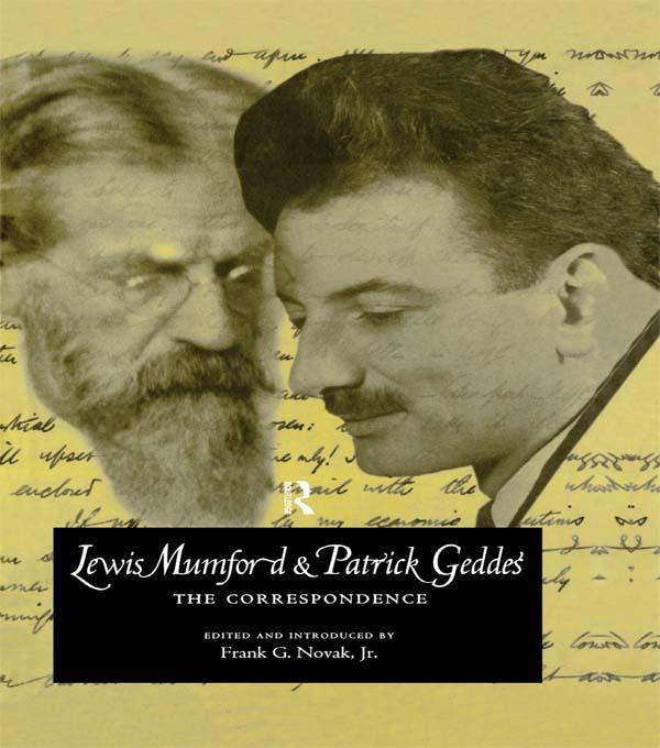 Lewis Mumford and Patrick Geddes by Frank G. Novak Jr.