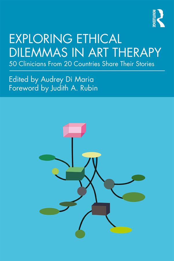 Exploring Ethical Dilemmas in Art Therapy by Audrey Di Maria