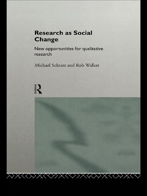 Research as Social Change by Michael Schratz, Rob Walker