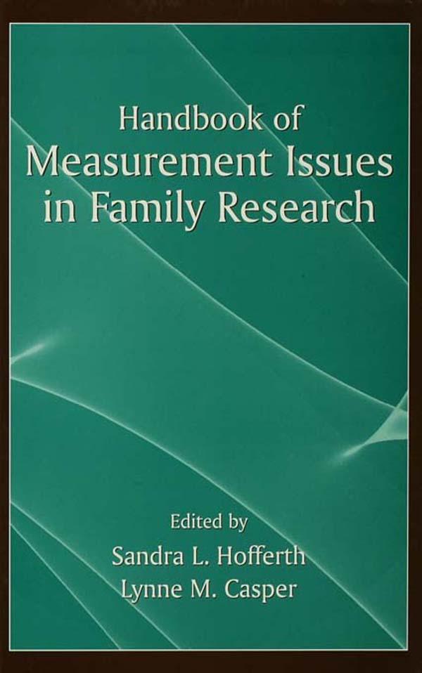 Handbook of Measurement Issues in Family Research by Lynne M. Casper, Sandra L. Hofferth