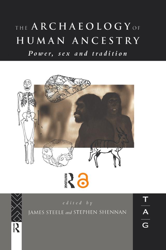 The Archaeology of Human Ancestry by James Steele, Stephen Shennan