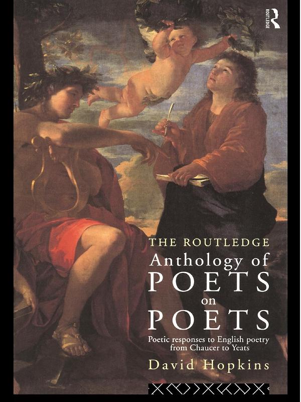 The Routledge Anthology of Poets on Poets by David Hopkins