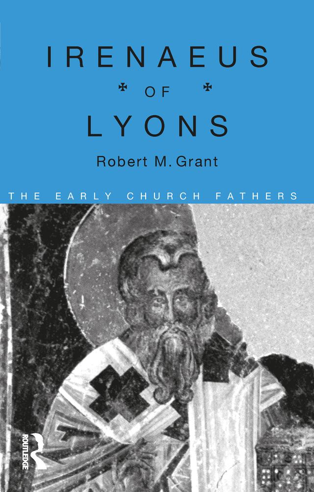 Irenaeus of Lyons by Robert M. Grant