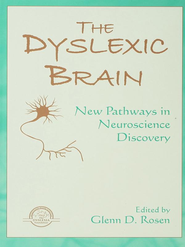 The Dyslexic Brain by Glenn D. Rosen