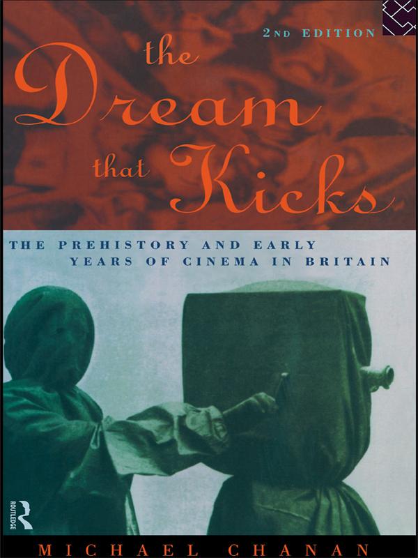 The Dream That Kicks by Michael Chanan