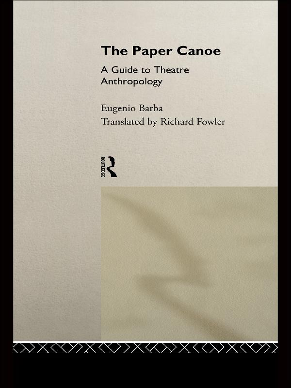 The Paper Canoe by Eugenio Barba