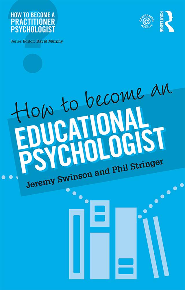 How to Become an Educational Psychologist by Jeremy Swinson, Phil Stringer