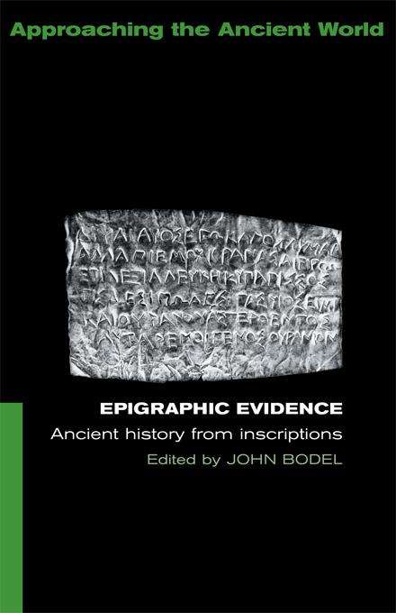 Epigraphic Evidence by John Bodel