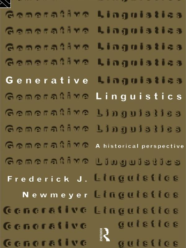 Generative Linguistics by Frederick J. Newmeyer