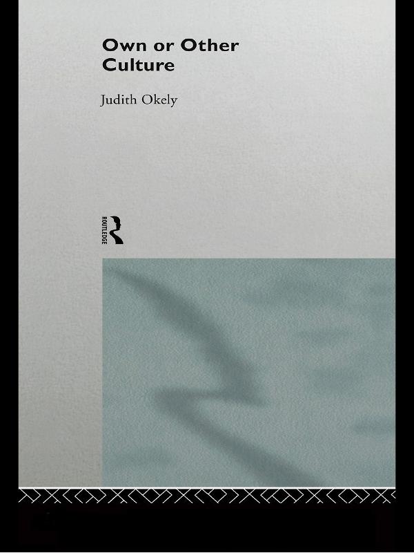 Own or Other Culture by Judith Okely