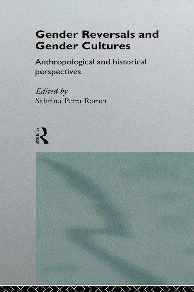 Gender Reversals and Gender Cultures by Sabrina Petra Ramet