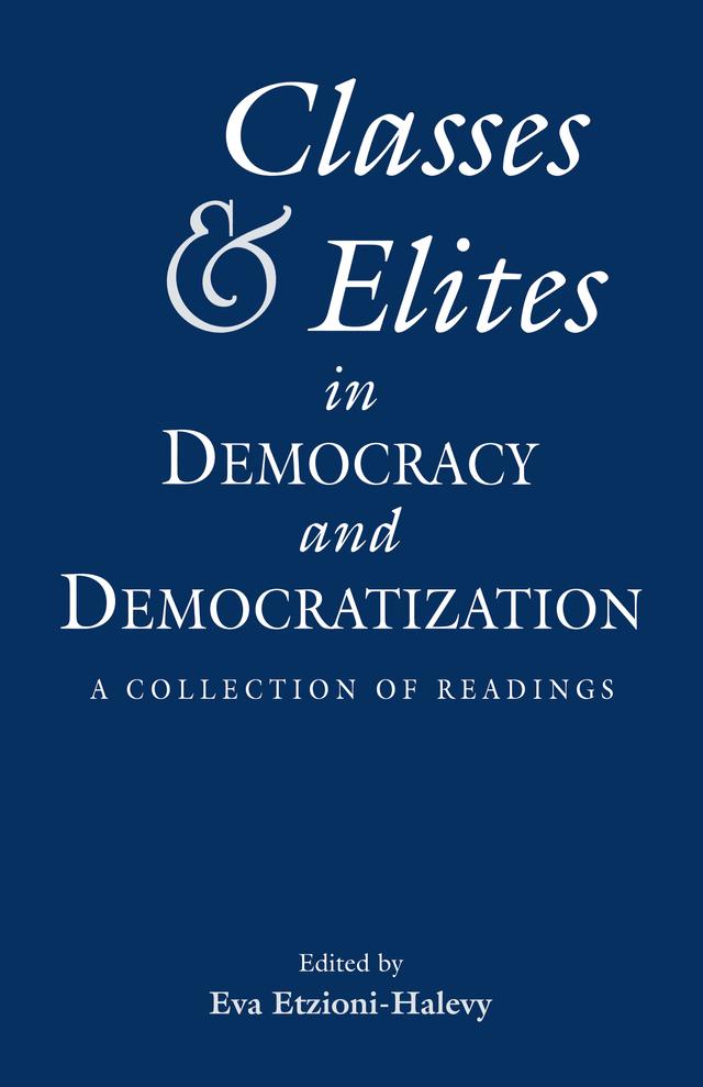 Classes and Elites in Democracy and Democratization by Eva Etzioni Halevy