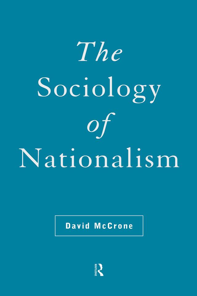 The Sociology of Nationalism by David McCrone