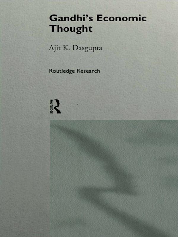 Gandhi's Economic Thought by Ajit K. Dasgupta