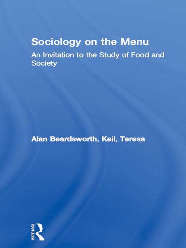Sociology on the Menu by Alan Beardsworth, Teresa Keil