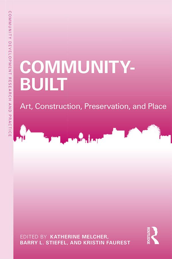 Community-Built by Barry Stiefel, Katherine Melcher, Kristin Faurest