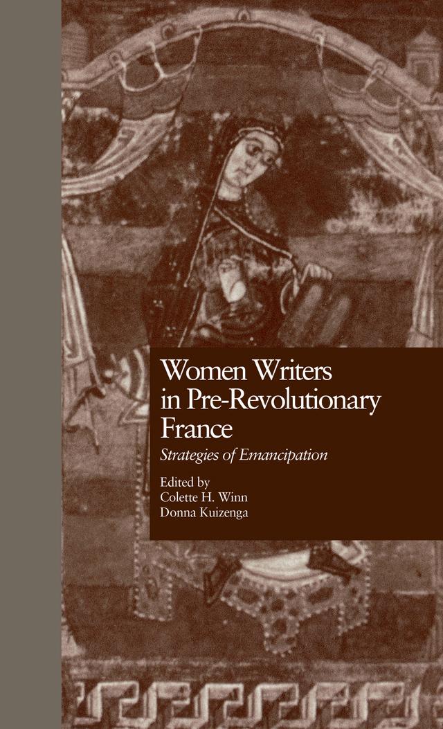 Women Writers in Pre-Revolutionary France by Collette H. Winn, Donna Kuizenga