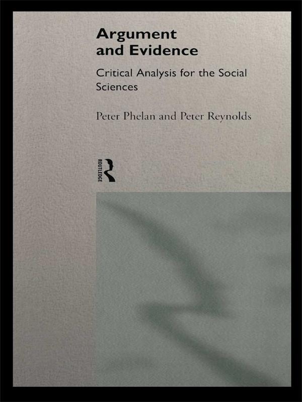 Argument and Evidence by Peter J. Phelan, Peter J. Reynolds