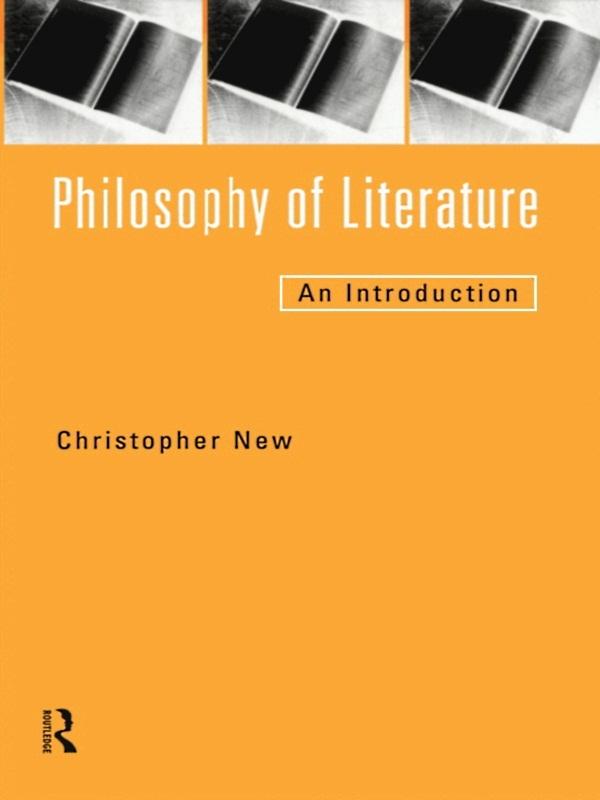 Philosophy of Literature by Christopher New