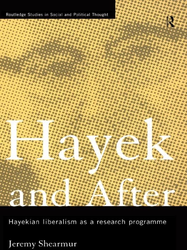 Hayek and After by Jeremy Shearmur