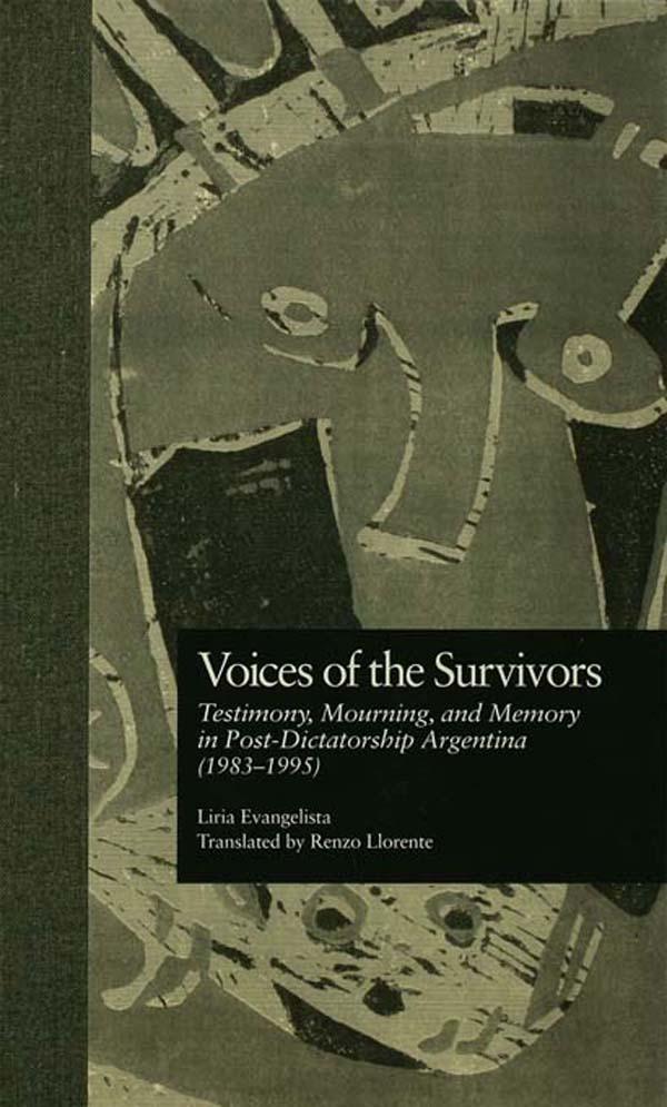 Voices of the Survivors by David W. Foster, Liria C. Evangelista, Liria Evangelista