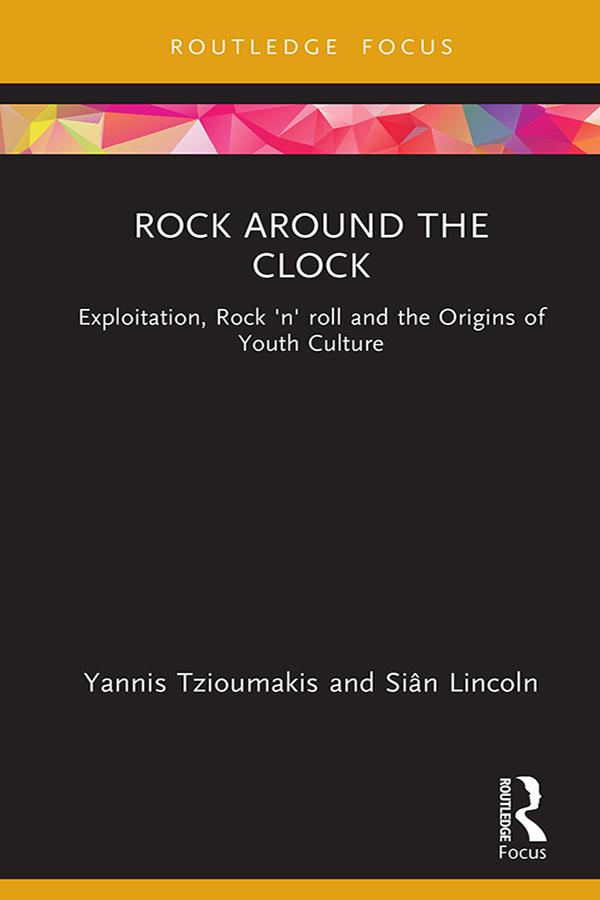 Rock around the Clock by Siân Lincoln, Yannis Tzioumakis