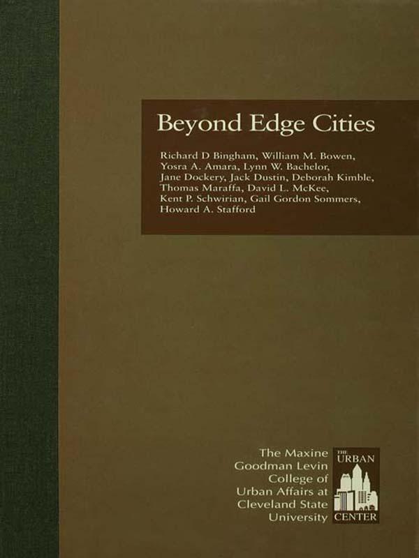 Beyond Edge Cities by Richard D. Bingham, William M. Bowen, Yosra Amara