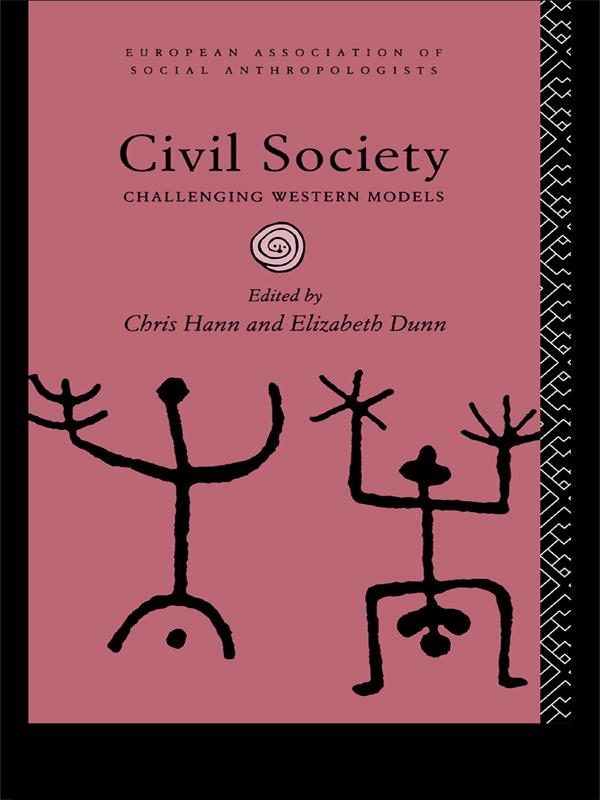 Civil Society by Chris Hann, Elizabeth Dunn