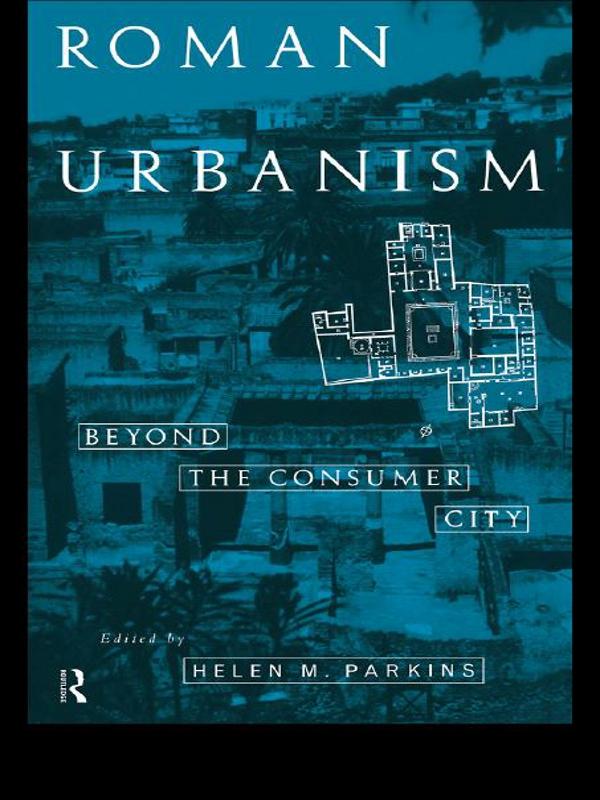 Roman Urbanism by Helen Parkins