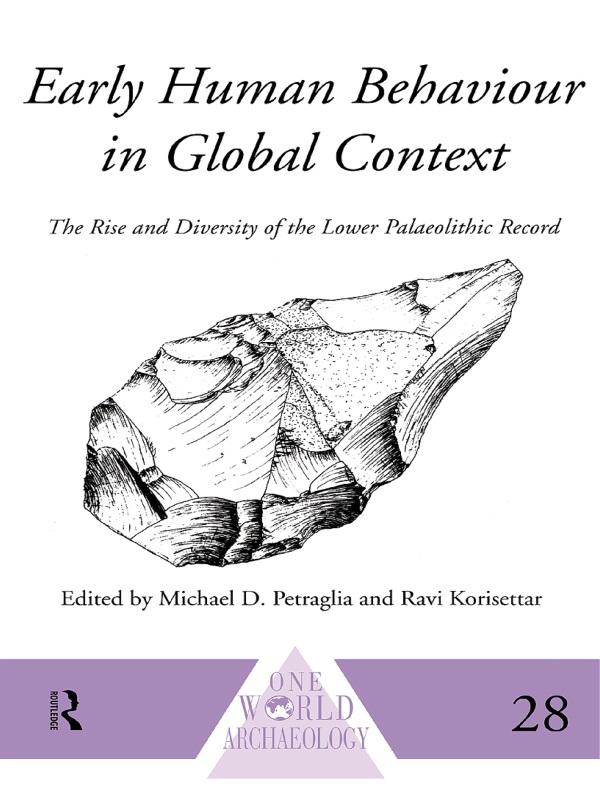 Early Human Behaviour in Global Context by Michael D. Petraglia, Ravi Korisettar