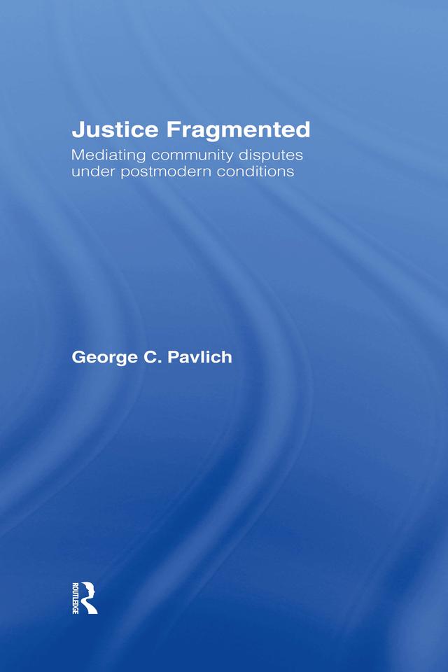 Justice Fragmented by George C. Pavlich