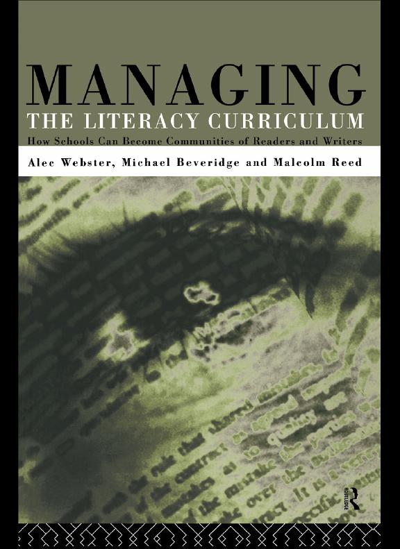 Managing the Literacy Curriculum by Alec Webster, Malcolm Reed, Michael Beveridge
