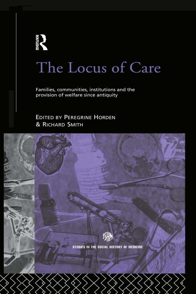 The Locus of Care by Peregrine Horden, Richard Smith