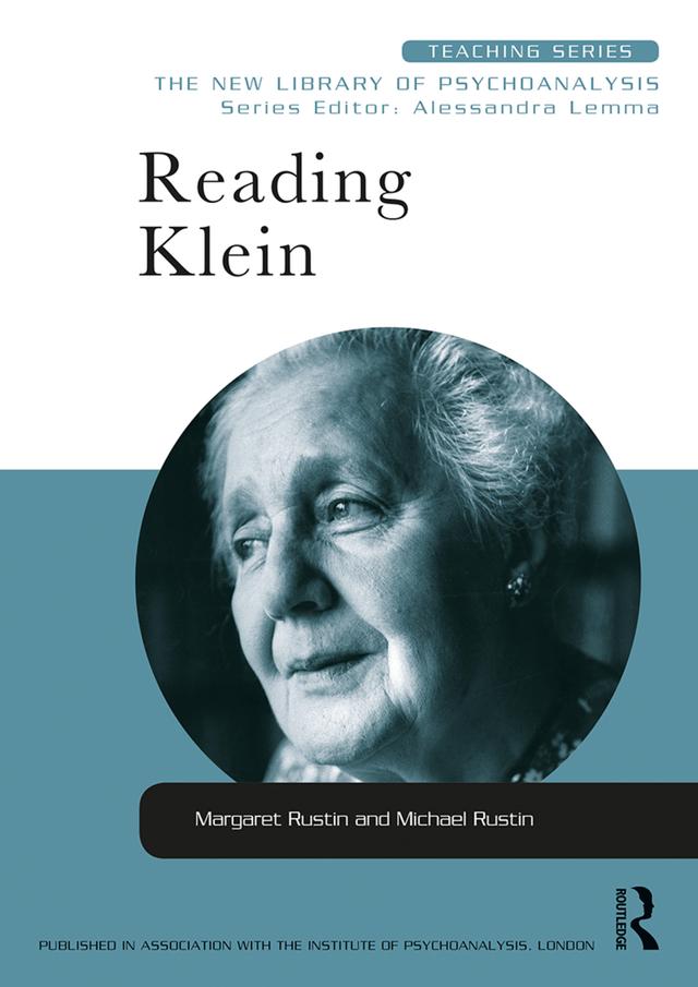 Reading Klein by Margaret Rustin, Michael Rustin