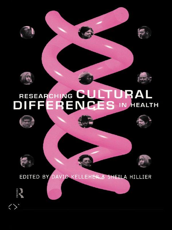 Researching Cultural Differences in Health by David Kelleher, Sheila Hillier