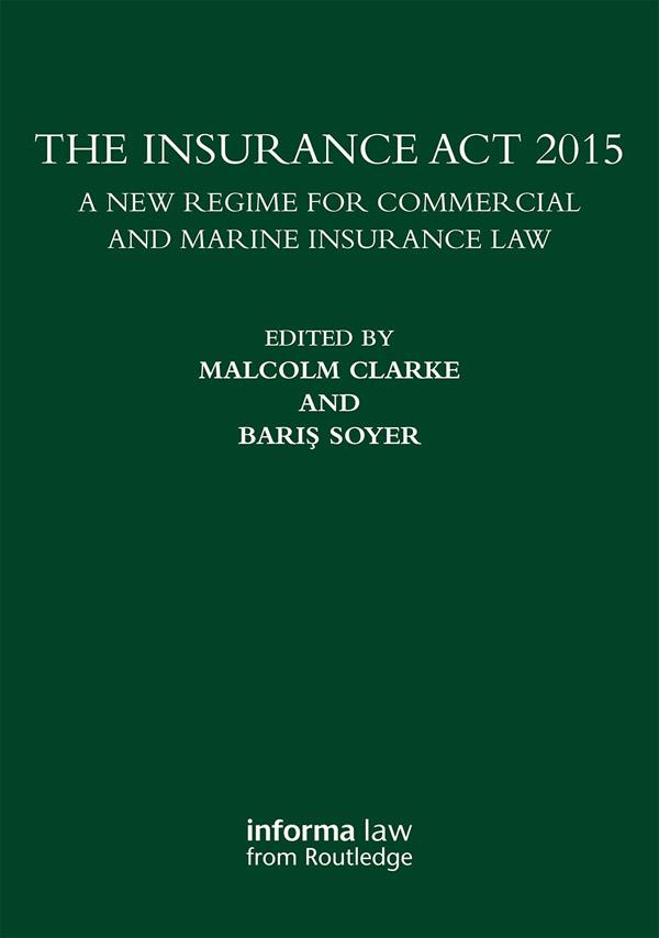 The Insurance Act 2015 by Baris Soyer, Malcolm Clarke