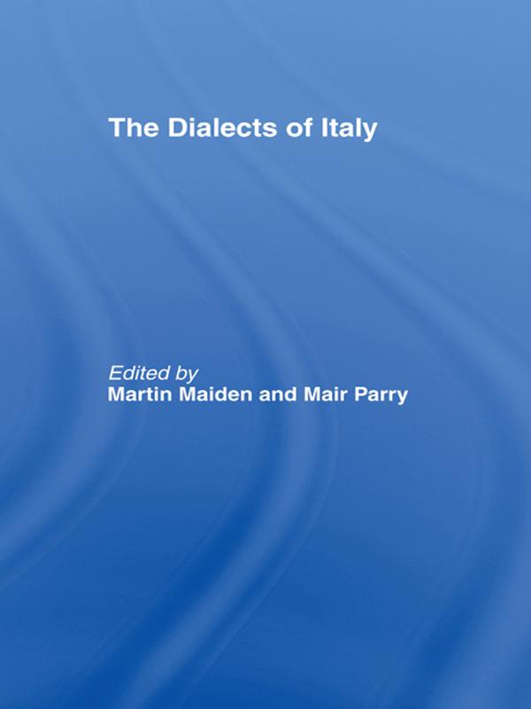 The Dialects of Italy by Dr Martin Maiden, Mair Parry, Martin Maiden