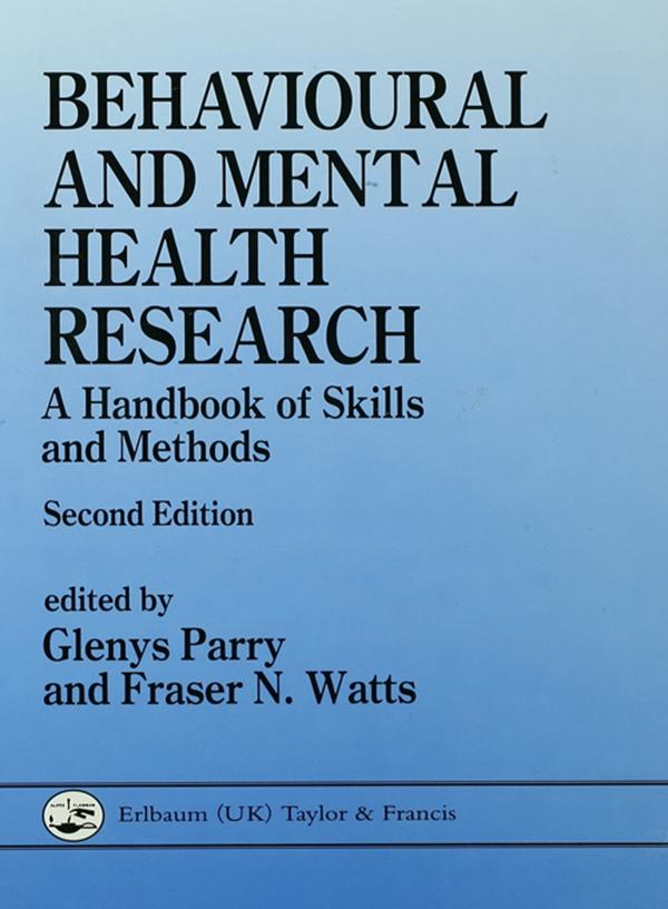 Behavioural and Mental Health Research by Fraser Watts, Glenys Parry