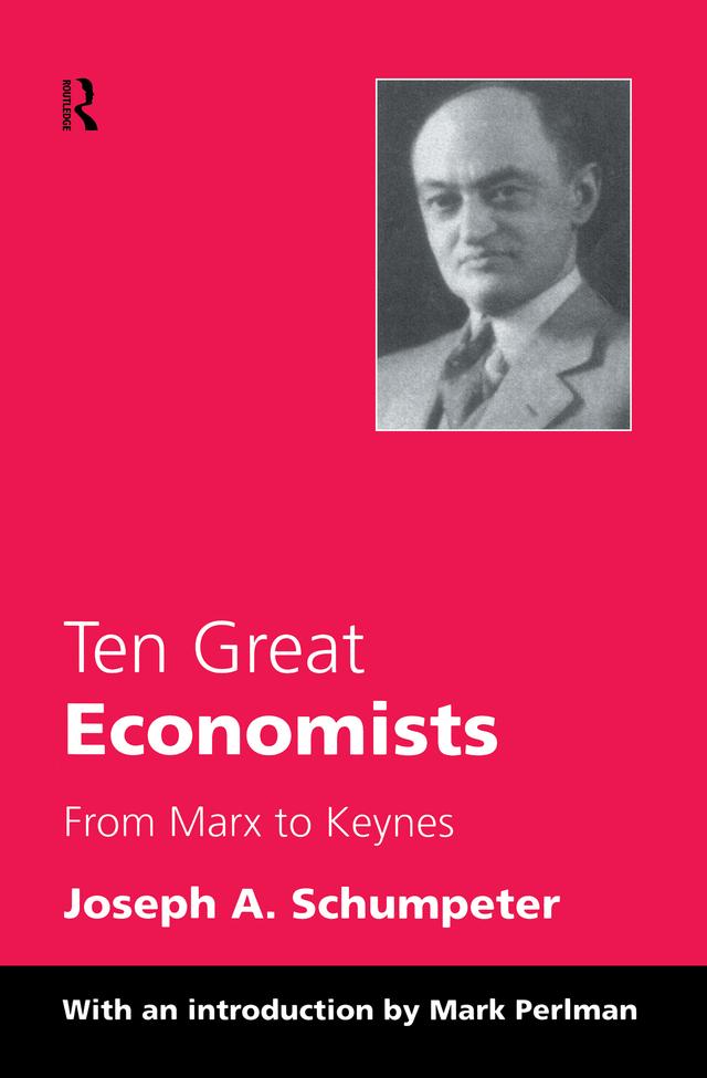 Ten Great Economists by Joseph A. Schumpeter