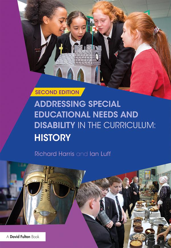 Addressing Special Educational Needs and Disability in the Curriculum: History by Ian Luff, Richard Harris