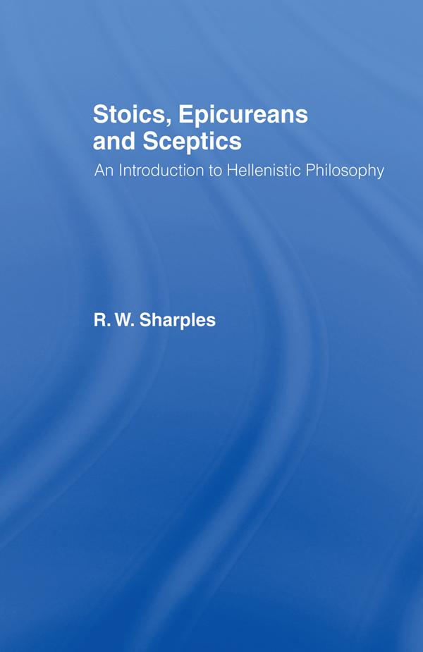 Stoics, Epicureans and Sceptics