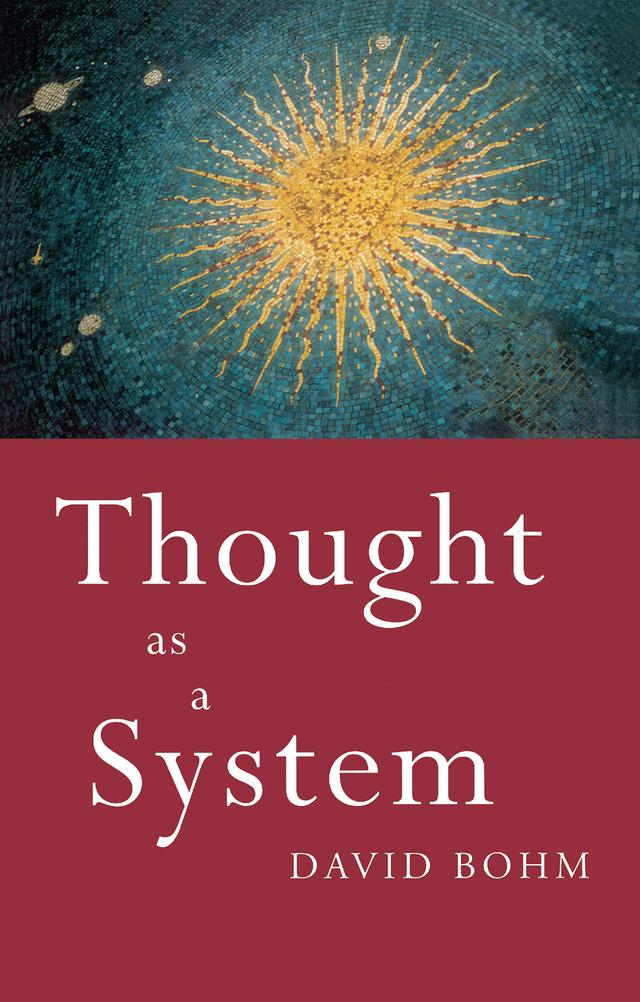 Thought as a System by David Bohm