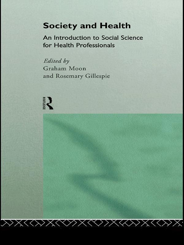 Society and Health by Graham Moon, Rosemary Gillespie