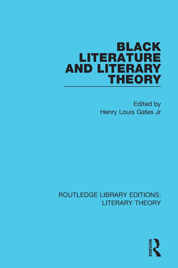 Black Literature and Literary Theory by Henry Louis Gates, Jr