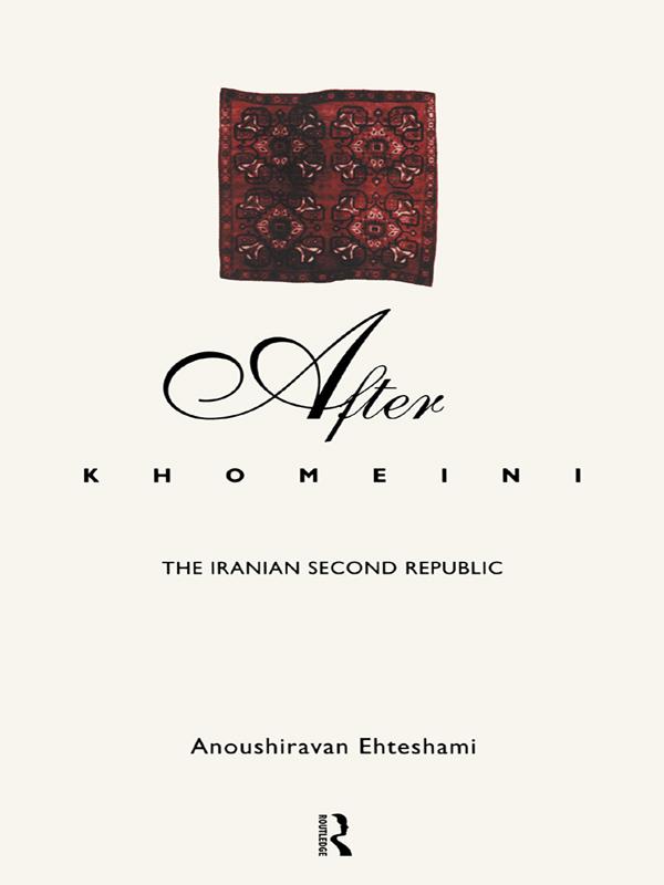 After Khomeini by Anoushiravan Ehteshami