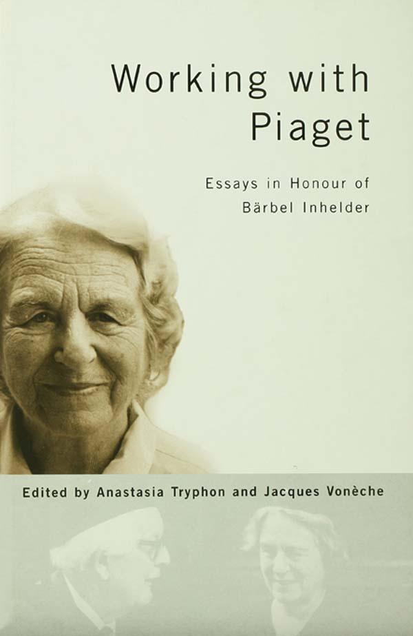 Working with Piaget by Anastasia Tryphon, Jacques Voneche