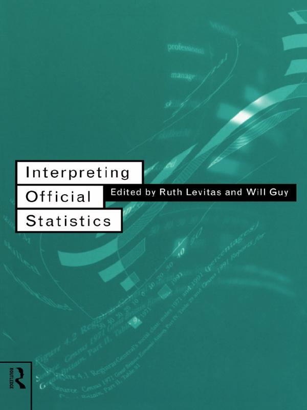 Interpreting Official Statistics by Ruth Levitas, Will Guy