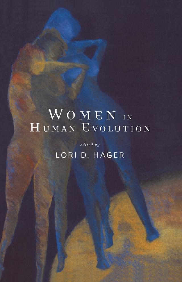 Women In Human Evolution by Lori Hager