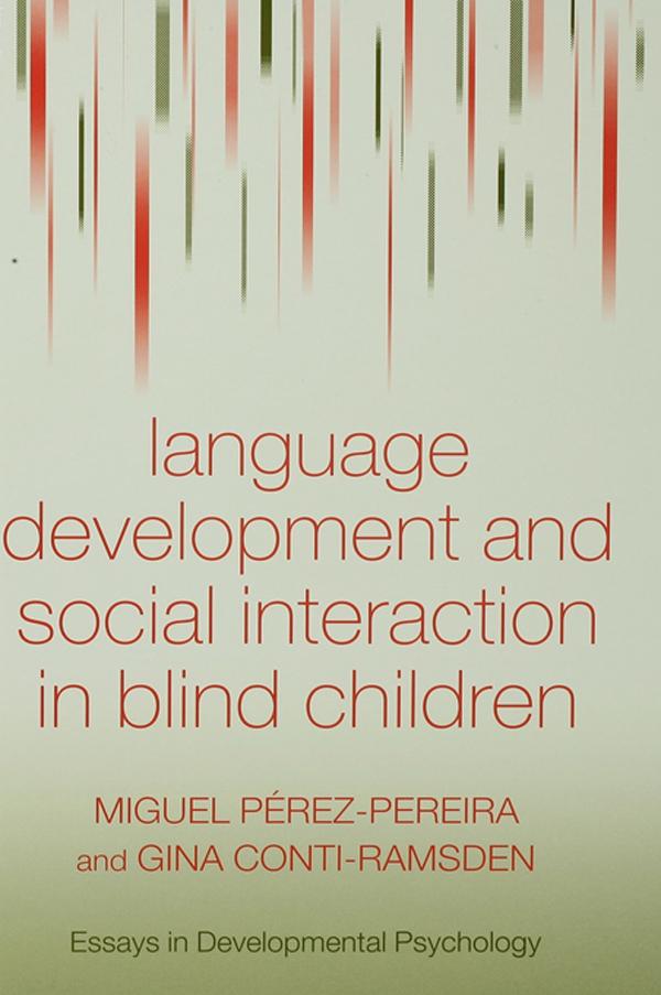 Language Development and Social Interaction in Blind Children by Gina Conti-Ramsden, Miguel Perez-Pereira