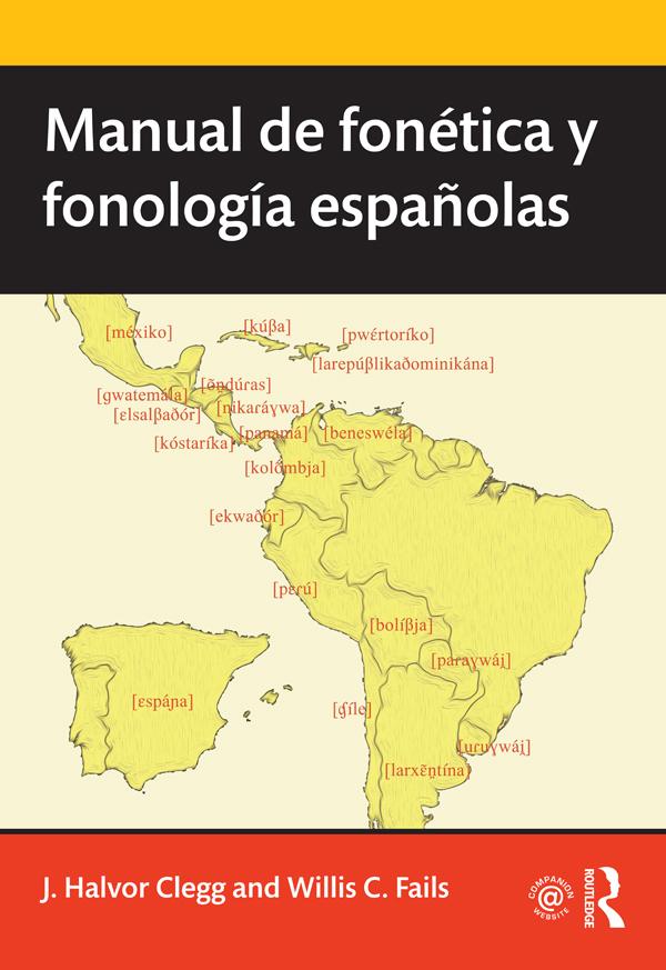 Manual de fonética y fonología españolas by J. Clegg, Willis Fails